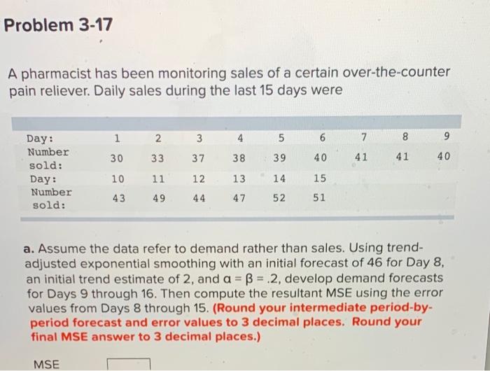 Problem 3-17 A pharmacist has been monitoring