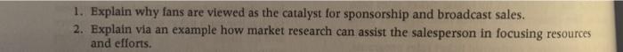 1. Explain why fans are viewed as the catalyst