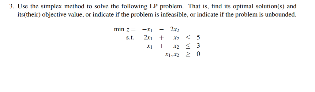 3. Use the simplex method to solve the following