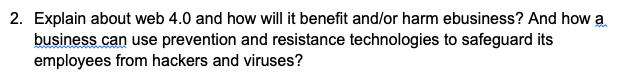 2. Explain about web 4.0 and how will it benefit