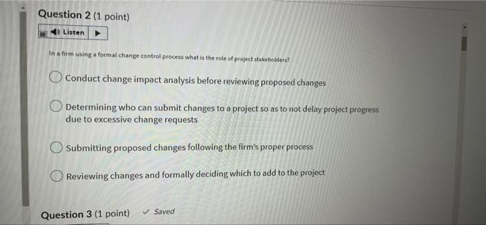 Question 2 (1 point) Listen In a firm using a