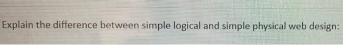 Explain the difference between simple logical and