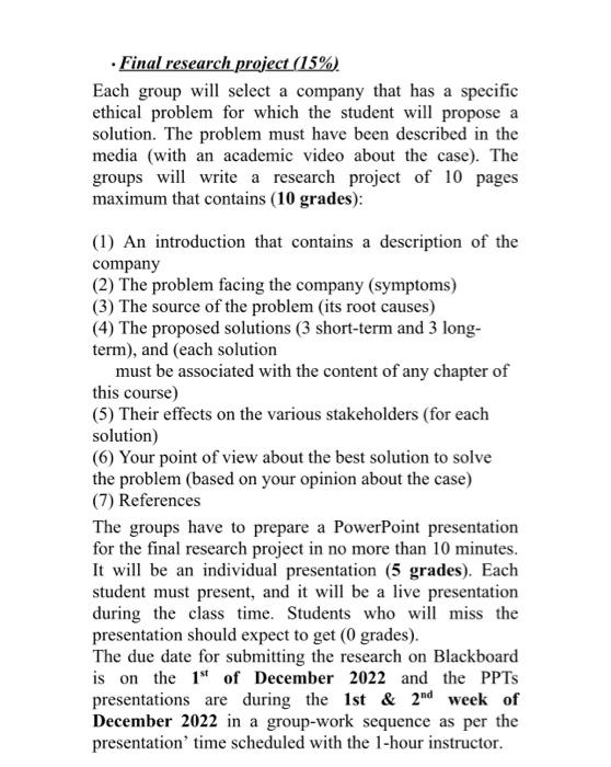 - Final research project (15\%). Each group will