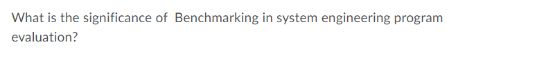 What is the significance of Benchmarking in