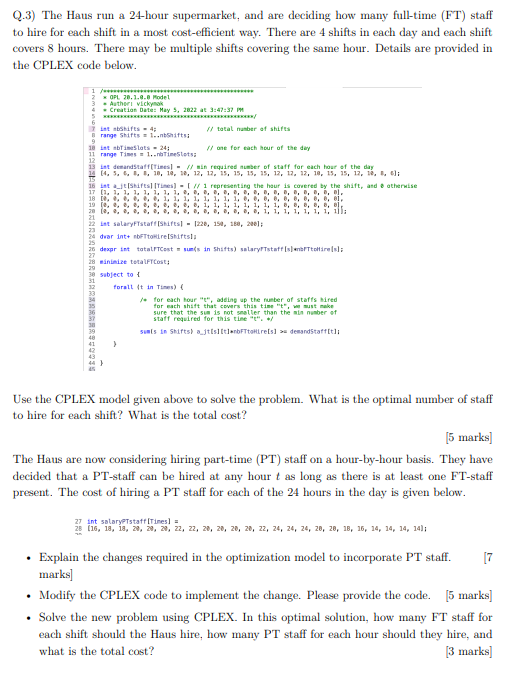 Q.3) The Haus run a 24-hour supermarket, and are