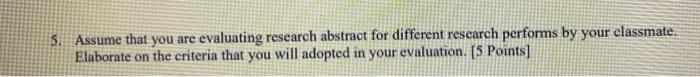 5. Assume that you are evaluating research
