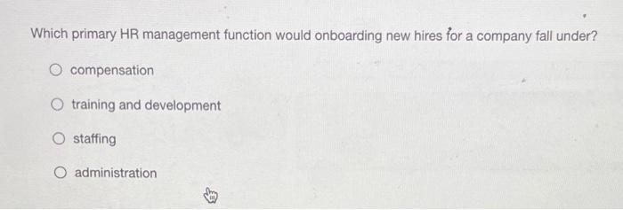 Which primary HR management function would