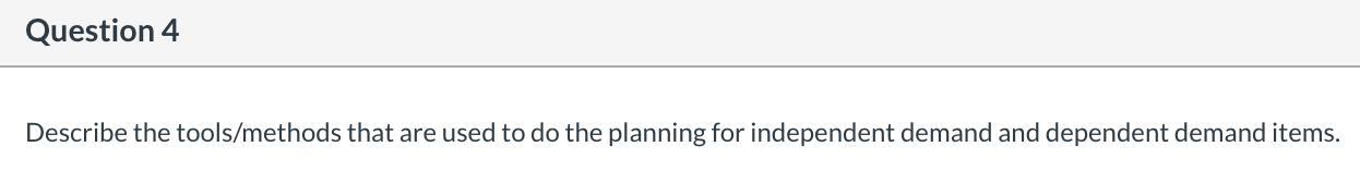 Question 4 Describe the tools/methods that are