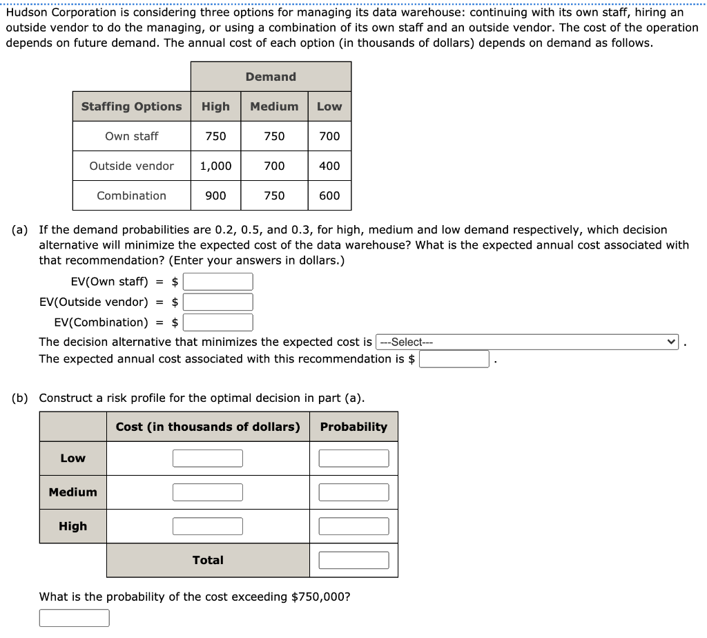 Hudson Corporation is considering three options