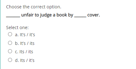 Choose the correct option. unfair to judge a book