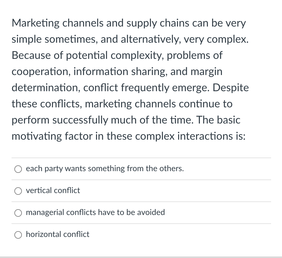 Marketing channels and supply chains can be very