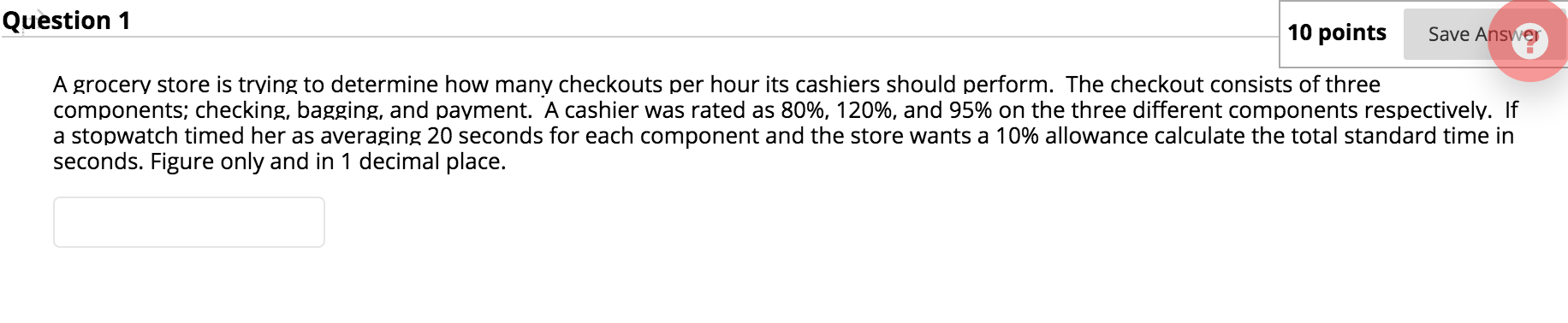 Question 1 10 points Save Answer A grocery store