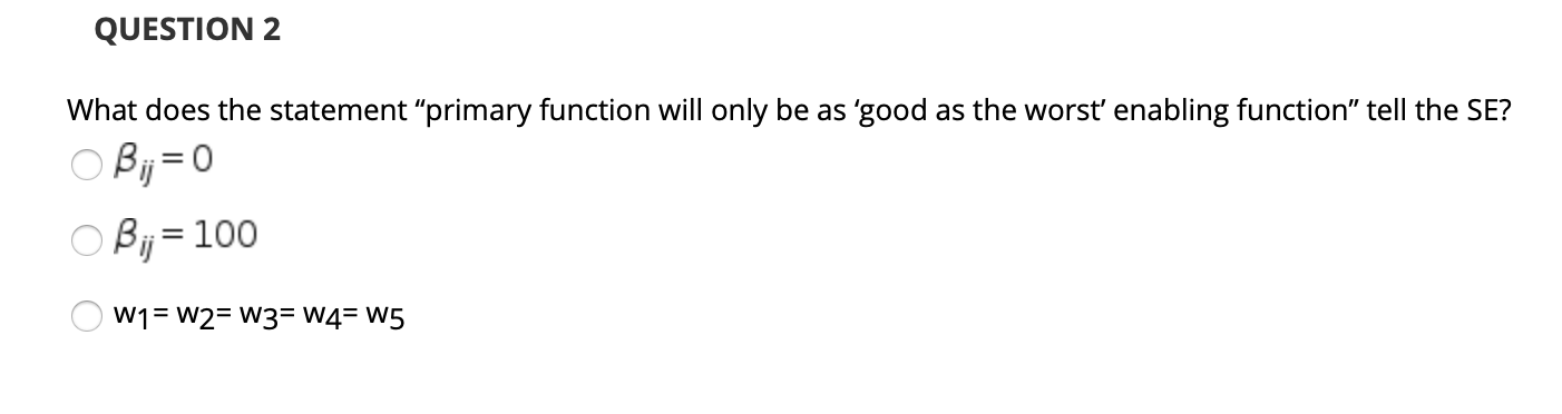 QUESTION 2 What does the statement "primary