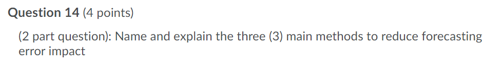 Question 14 (4 points) (2 part question): Name