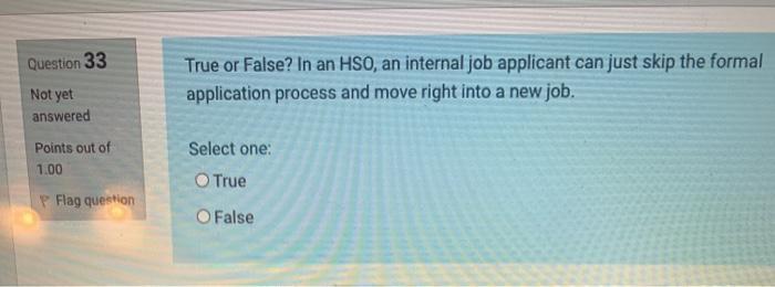 Question 33 True or False? In an HSO, an internal