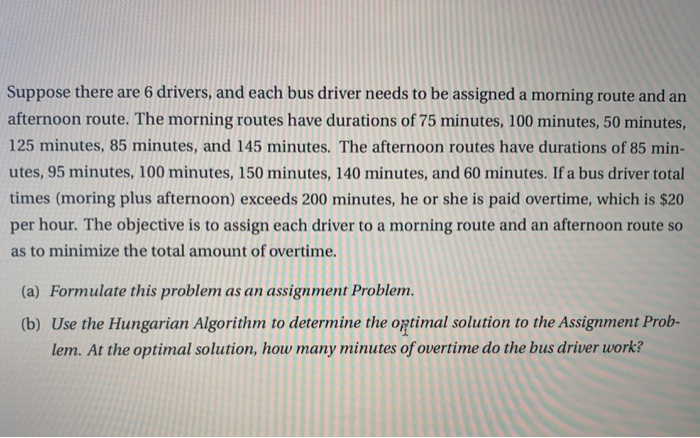 Suppose there are 6 drivers, and each bus driver