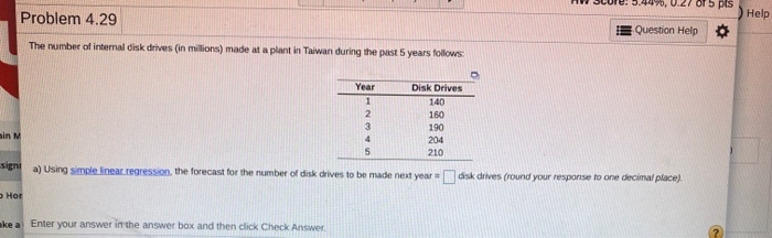 470, 0.27 OT pts Problem 4.29 Help Question Help