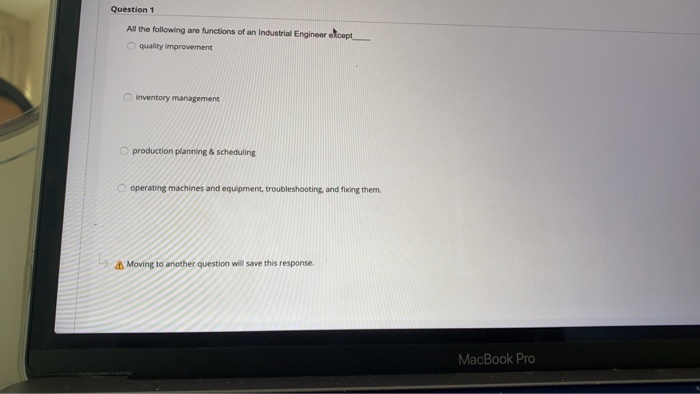 Question 1 All the following are functions of an