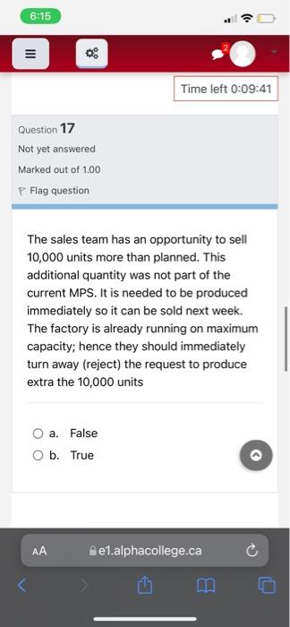 v 6:15 III Time left 0:09:41 Question 17 Not yet