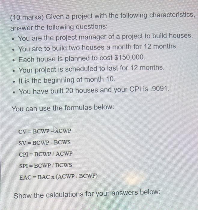 (10 marks) Given a project with the following