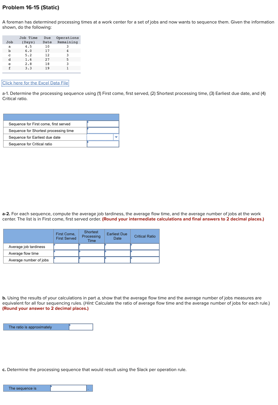 Problem 16-15 (Static) A foreman has determined
