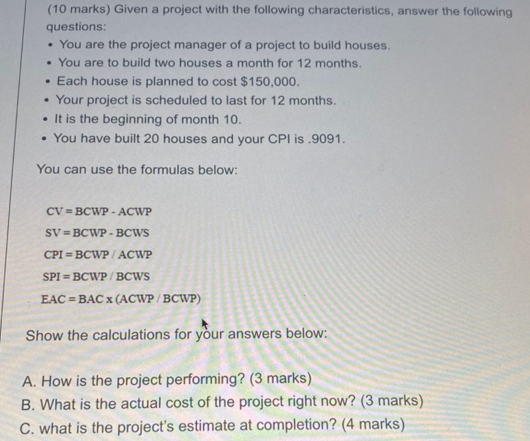 (10 marks) Given a project with the following