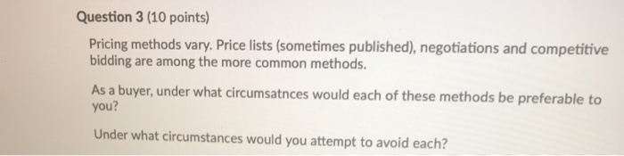 Question 3 (10 points) Pricing methods vary.