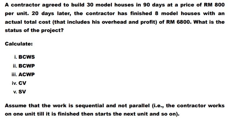 A contractor agreed to build 30 model houses in