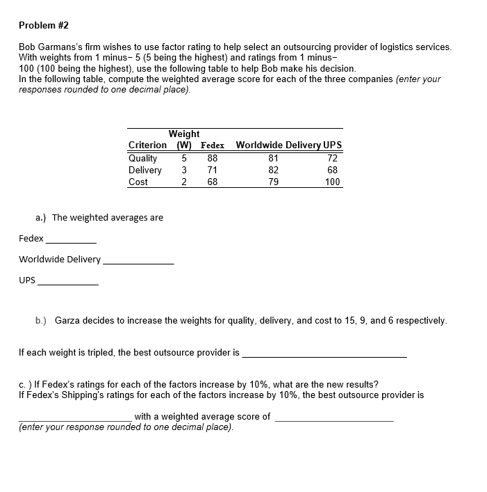 Problem #2 Bob Garmans's firm wishes to use