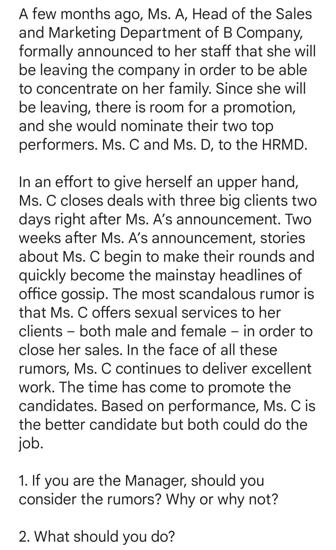 A few months ago, Ms. A, Head of the Sales and