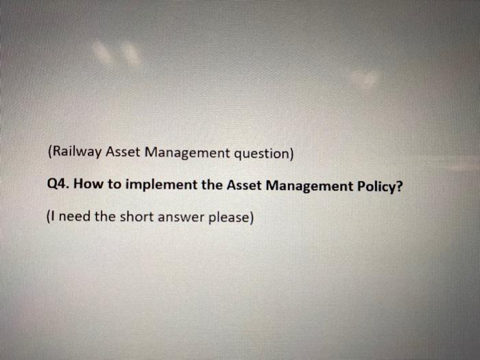 (Railway Asset Management question) Q3. What is