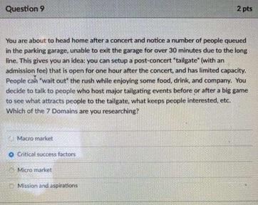 Question 9 2 pts You are about to head home after