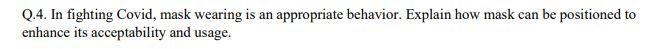 EXPLAIN IN 14 MARKS STYLE Q.4. In fighting Covid,