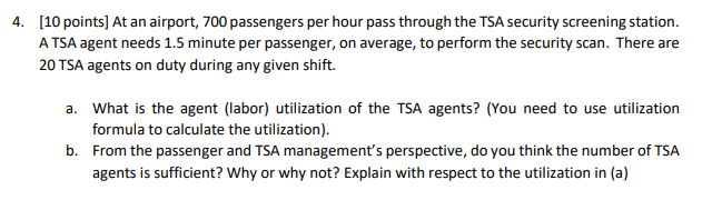 #4 [10 points] At an airport, 700 passengers per