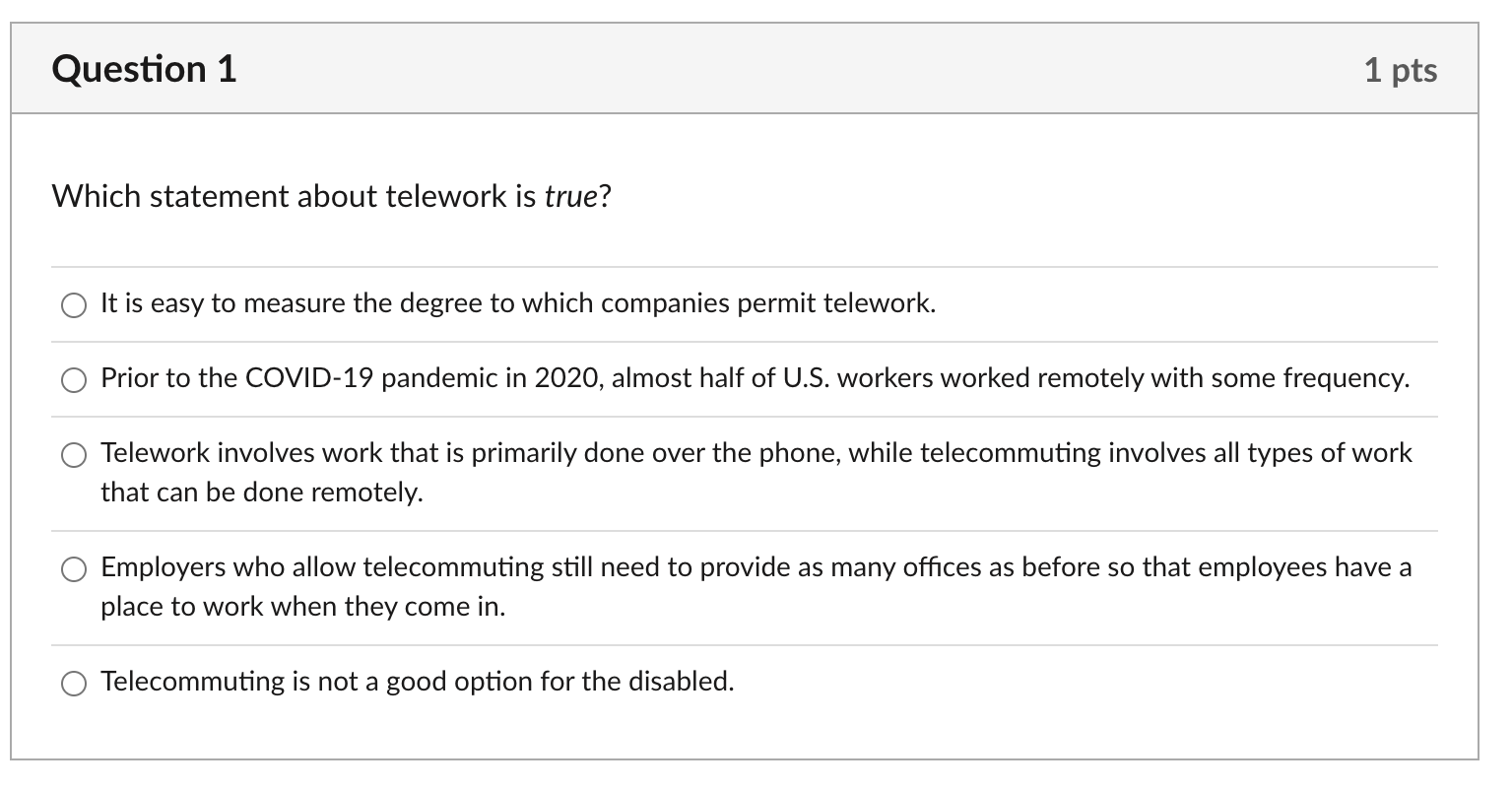 Which statement about telework is true? It is