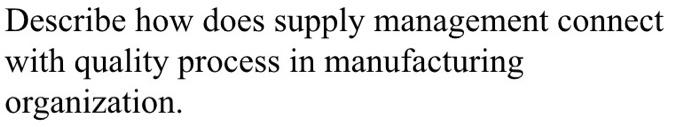 Describe how does supply management connect with