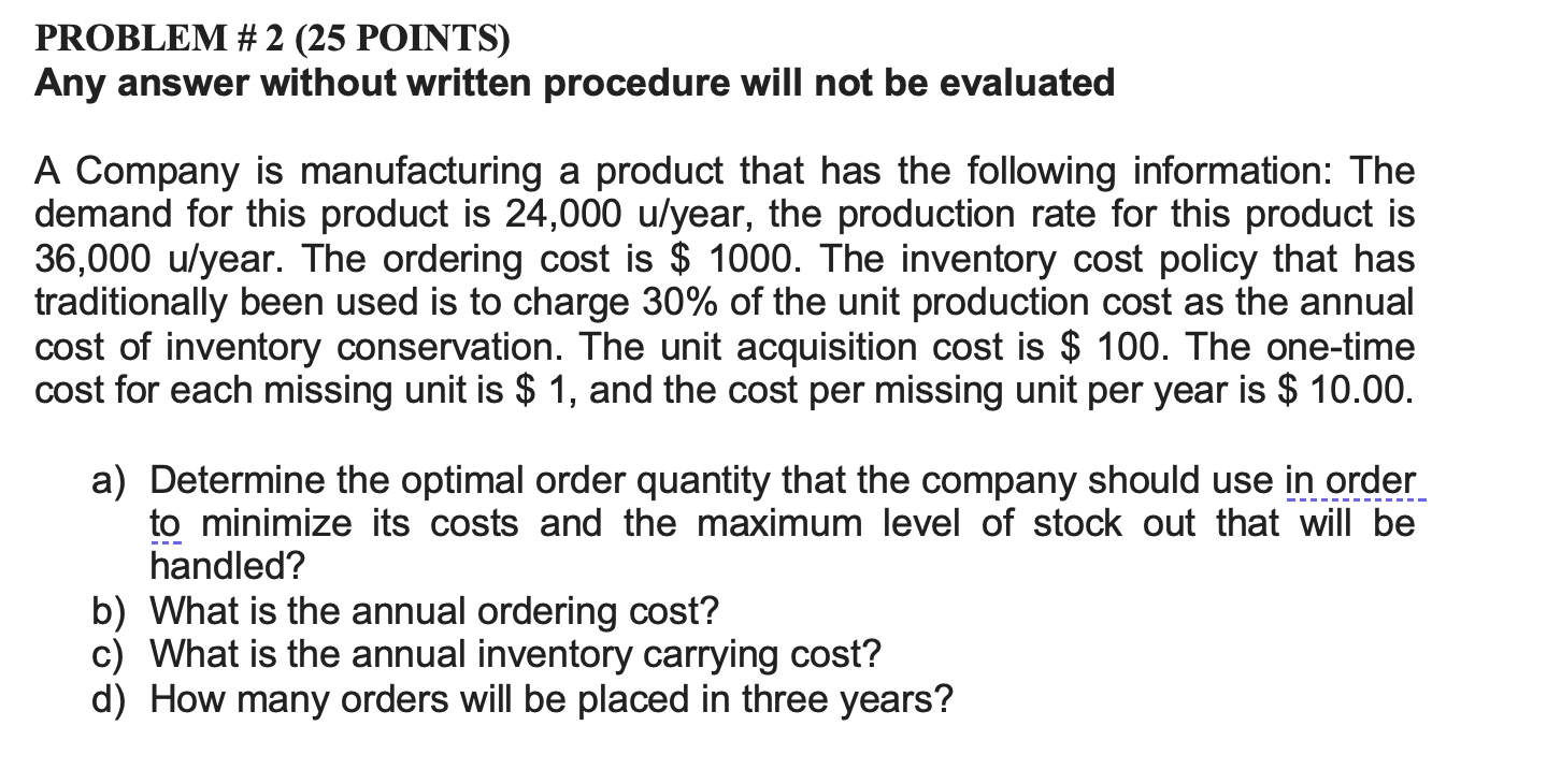 PROBLEM #2 (25 POINTS) Any answer without written