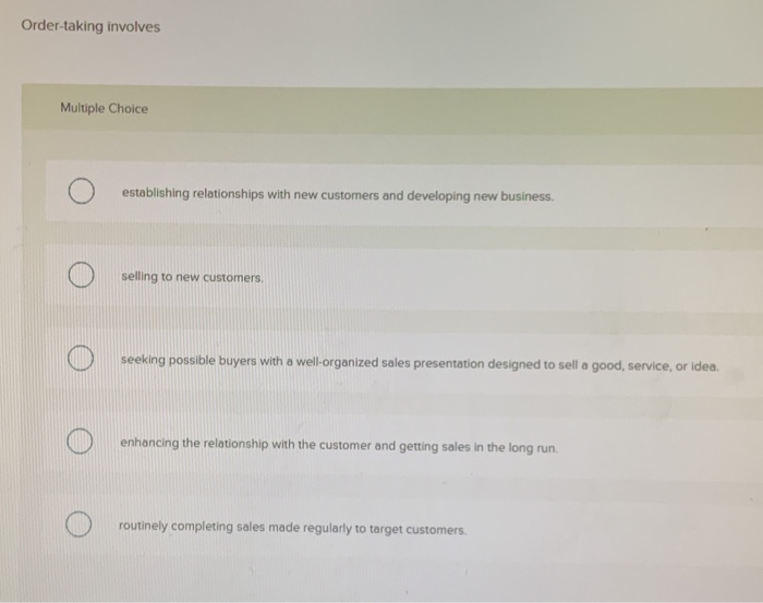 Order-taking involves Multiple Choice