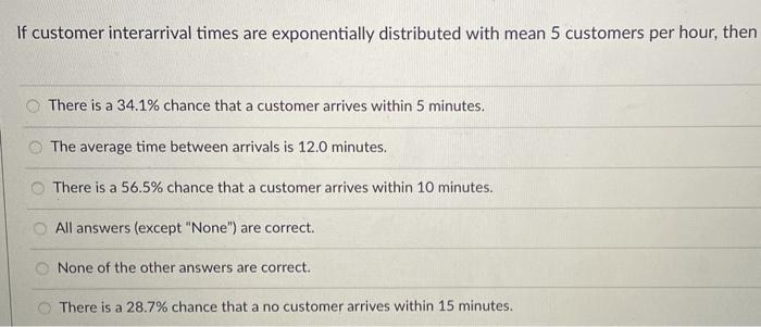 In a queueing system, such as a store check-out