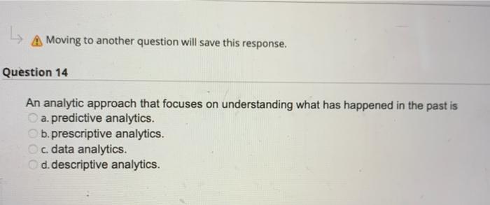 (1) Moving to another question will save this