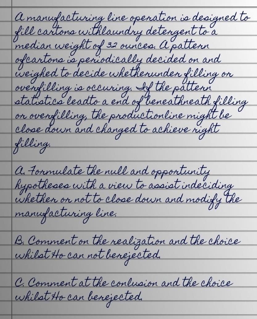 A manufacturing line operation is designed to