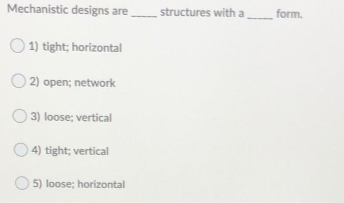 Mechanistic designs are structures with a