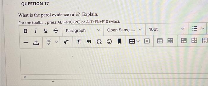 QUESTION 17 What is the parol evidence rule?