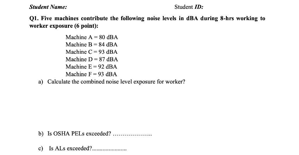 1. Five machines contribute the following noise