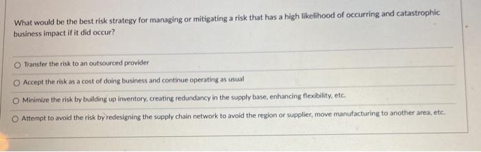 What would be the best risk strategy for managing