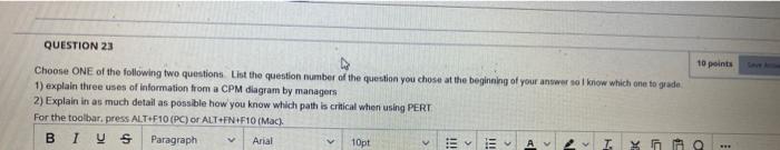 QUESTION 23 Choose ONE of the following two