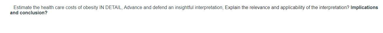 Estimate the health care costs of obesity IN