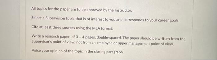 All topics for the paper are to be approved by