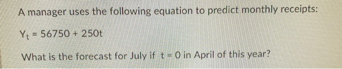 A manager uses the following equation to predict