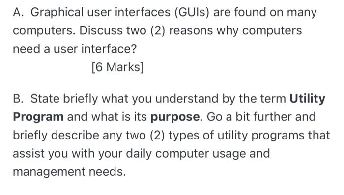 need help with this questions A. Graphical user